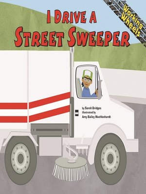 cover image of I Drive a Street Sweeper